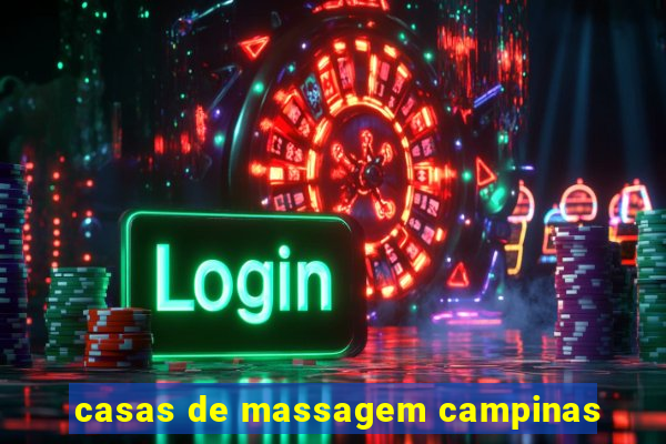 casas de massagem campinas